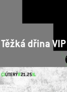 Těžká dřina VIP