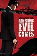 TV program: Zlo přichází (Something Evil Comes)