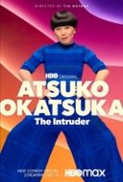 Atsuko Okatsuka: Narušitelka (Atsuko Okatsuka: The Intruder)