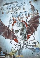 Heavy Metal - DRSNĚJŠÍ NEŽ ŽIVOT (Heavy Metal: Louder Than Life)