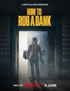 Jak se vykrádá banka (How to Rob a Bank)