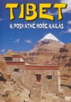 Tibet: k posvátné hoře Kailash (Tibet - k posvátné hoře Kailás)