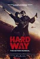 TV program: Hard Way: Akční muzikál (Hard Way: The Action Musical)