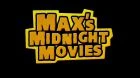 TV program: Max's Midnight Movies
