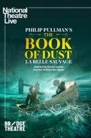 Kniha prachu (National Theatre Live: The Book of Dust - La Belle Sauvage)