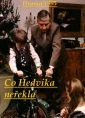 Co Hedvika neřekla