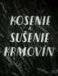 Kosenie a sušenie krmovín