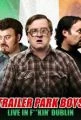 Trailer Park Boys: Live in F**Kin' Dublin