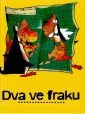 Dva ve fraku