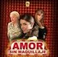 Amor sin Maquillaje