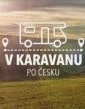 V karavanu po Česku: Kraj Vysočina