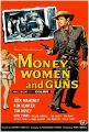 Money, Women and Guns