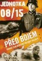 Jednotka 08/15: Před bojem (08/15)