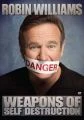 Robin Williams: Weapons Of Self Destruction (Robin Williams: Weapons of Self Destruction)