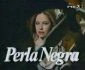 Černá Perla (Perla negra)