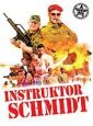 Instruktor Schmidt (Morgen, ihr Luschen! Der Ausbilder-Schmidt-Film)