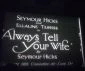 Always Tell Your Wife