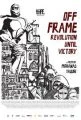 Off Frame aka Revolution until Victory