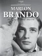 Marlon Brando - herec ze stanice Touha (Marlon Brando, un acteur nommé désir)