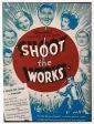 Shoot the Works