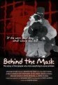 Behind the Mask (Behind the Mask: The Story Of The People Who Risk Everything To Save Animals)