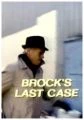 Brockův poslední případ (Brock's Last Case)