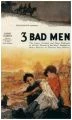 Tři počestní darebové (3 Bad Men)