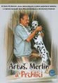 Artuš, Merlin a Prchlíci