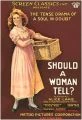 Should a Woman Tell?