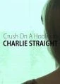 Crush On a Hooligan (Charlie Straight - Crush On a Hooligan)