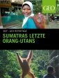 Poslední orangutani na Sumatře