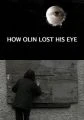 Jak Olin o oko přišel (How Olin Lost His Eye)