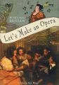 Jak se dělá opera (Let’s Make an Opera)