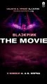 Blackpink: The Movie