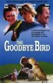 Sbohem, ptáčku! (The Goodbye Bird)