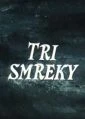 Tri smreky