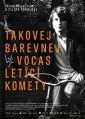 Takovej barevnej vocas letící komety