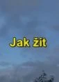 Jak žít