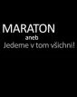 Maraton aneb Jedeme v tom všichni!