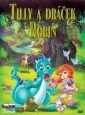 Tilly a dráček Robin (The Tale of Tillie's Dragon)