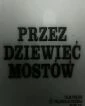 Přes devět mostů (Przez dziewięć mostów)