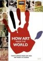 Jak umění utvářelo svět (How Art Made the World)
