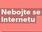 Nebojte se Internetu