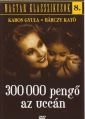 300.000 pengö az utcán