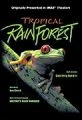 IMAX: Tropický deštný prales (IMAX: Tropical Rainforest)