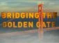 Most nad Zlatou bránou (Bridging the Golden Gate)