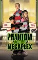 Phantom of the Megaplex