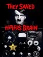 They Saved Hitler's Brain