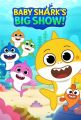 Velká show malého žraločátka (Baby Shark's Big Show!)