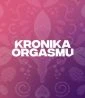 Kronika orgasmu